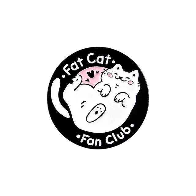 Fat Cat Fan Club Pin